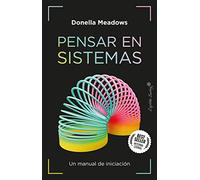 Pensar En Sistemas: Un Manual De Iniciacion