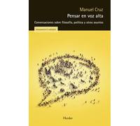 Pensar en voz alta | Manuel Cruz, Luis Alfonso Iglesias Huelga