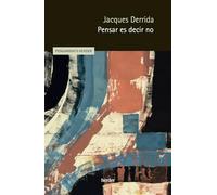 Pensar es decir no | Jacques Derrida, Antoni Martínez Riu