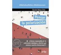 Pensar la polarización | Gonzalo Velasco Arias