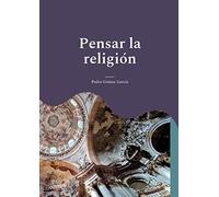 Pensar la religión: Desde la modernidad crítica