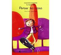 Pensar las cosas (rústica): Emociones 8 (La impulsividad) (Emociones (rústica))
