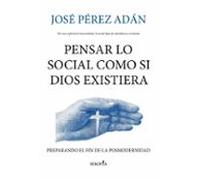 Pensar Lo Social Como Si Dios Existiera