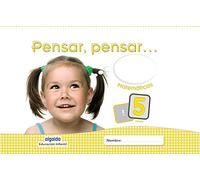 Pensar, pensar... Matemáticas 5 años