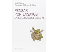 Pensar Por Ensayos En La España Del Siglo XX: Historia y repertorio: 12 (EL ESPEJO Y LA LAMPARA)