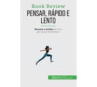 Pensar, rápido e lento: Um livro sobre as falácias que podem prejudicar a tomada de decisões humanas