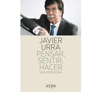 Pensar, sentir, hacer: Una vida plena