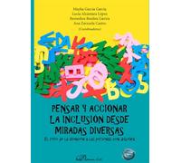 Pensar y accionar la inclusión desde miradas diversas: El reto de la atención a las personas con dislexia