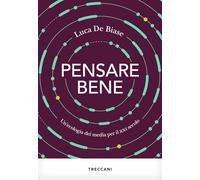 Pensare bene. Un'ecologia dei media per il XXI secolo (Visioni)