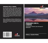 PENSARE CON IL CINEMA: Interpretazione, filosofia e testo nelle opere di fantascienza