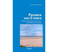 Pensare con il mare: Riflessioni filosofiche sul limite, sull’infinito e sul tempo (Paradoxa Filosofia)