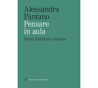Pensare in aula. María Zambrano insegna (Le Navi)