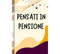 Pensati in pensione - Taccuino professionale per appunti e idee | Quaderno elegante da ufficio: Quaderno appunti divertente - Perfetto per amici e colleghi! Umorismo da ufficio.