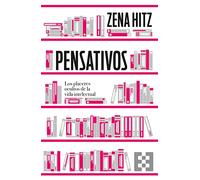 Pensativos. Los Placeres Ocultos de la Vida Intelectual: 97 (NUEVO ENSAYO)