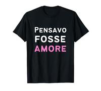 Pensavo Fosse Amore, Cuore Spezzato Ironico Humor Camiseta