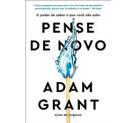 Pense de novo: O poder de saber o que você não sabe