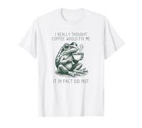 Pensé Que el café me arreglaría, no lo Hizo Camiseta