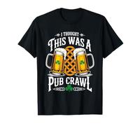 Pensé Que Esto era un Pub Crawl día de San Patricio Bebiendo Camiseta