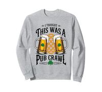 Pensé Que Esto era un Pub Crawl día de San Patricio Bebiendo Sudadera