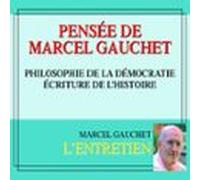 Pensée de Marcel Gauchet. Philosophie de la démocratie