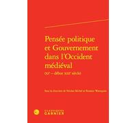 Pensée politique et gouvernement dans l'Occident médiéval (XIe - début XIIIe siècle): 66