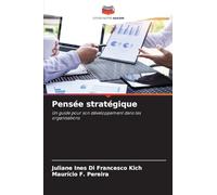 Pensée stratégique: Un guide pour son développement dans les organisations