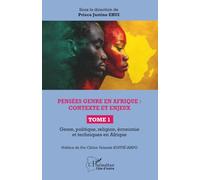 Pensées genre en Afrique : contexte et enjeux: Tome 1 Genre, politique, religion, économie et techniques en Afrique