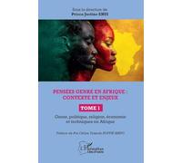 Pensées genre en Afrique : contexte et enjeux: Tome 1 Genre, politique, religion, économie et techniques en Afrique (Harmattan Côte-d'Ivoire)