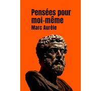 Pensées pour moi-même