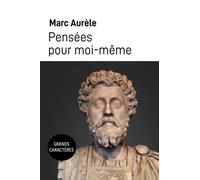Pensées pour moi-même: Grands caractères