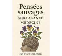 Pensées sauvages sur la santé médecine