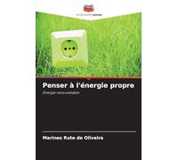 Penser à l'énergie propre: Énergie renouvelable