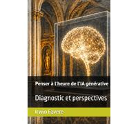 Penser à l'heure de l'IA générative - Diagnostic et perspectives