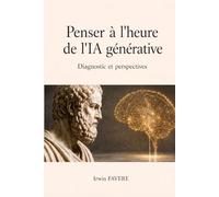 Penser à l'heure de l'IA générative - Diagnostic et perspectives