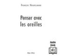 Penser Avec Les Oreilles (audiolibro)