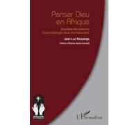 Penser Dieu en Afrique: Esquisse kämanienne d’une théologie de la reconstruction (Croire Et Savoir En Afrique)