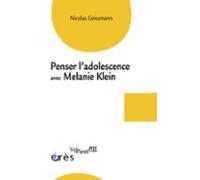 Penser Ladolescence Avec Melanie Klein (ebook)