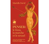 Penser : le tissu, la marche et le sexuel