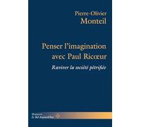 Penser l'imagination avec Paul Ricoeur: Raviver la société pétrifiée