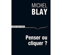 Penser ou cliquer ?: Comment ne pas devenir des somnambules