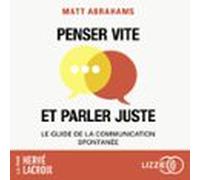 Penser Vite Et Parler Juste (audiolibro)