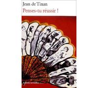 Penses-Tu Reussir ! Ou Les Diverses Amours De Mon Ami Raoul De Vallonges
