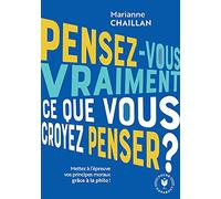 Pensez-vous vraiment ce que vous croyez penser ?: 31564