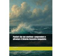 Pensieri che non smettono: comprendere e affrontare il Disturbo Ossessivo Compulsivo