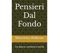 Pensieri Dal Fondo: tra sbarre, cemento e verità