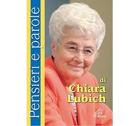 Pensieri e parole di Chiara Lubich (Preghiere-Riflessioni)