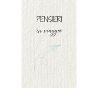 PENSIERI IN VIAGGIO: Quaderno dei pensieri (SUSSURRI DI CARTA)