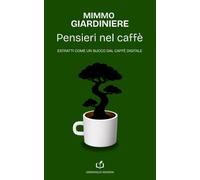 Pensieri nel Caffè: Estratti come un succo dal Caffè Digitale