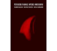 PENSIERI PAROLE OPERE OMISSIONI: VALERIO BALZANO - MANUELE MANCINI - GIULIA ZAMMARCHI