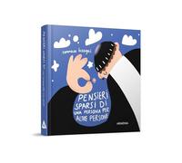 Pensieri sparsi di una persona per altre persone (Scrigno)